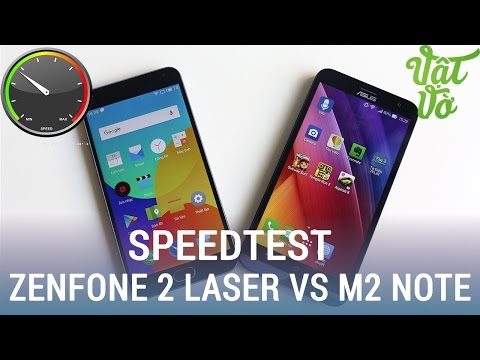 Vật Vờ| Speedtest Zenfone 2 laser 5.5" và Meizu M2 Note
