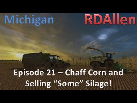 Farming Simulator 15 MP Michigan E21 - Chaffing Corn and Selling Silage