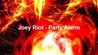 Joey Riot - Party Alarm [Free MP3 Full Song]
