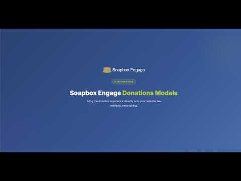 Soapbox Engage Feature Focus: Donation Modals video thumbnail