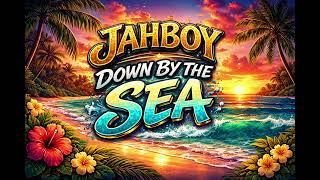JAHBOY DOWN BY THE SEA DJ 682 REMIX