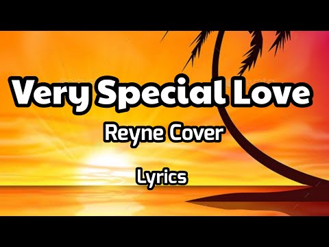Very Special Love Reyne. Cover (lyrics)