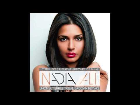 Nadia Ali & Starkillers & Alex Kenji - Pressure / O.B Remix (jhongutierrez tribal groovin remake)