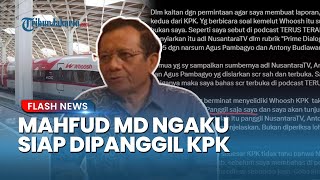 Mahfud MD Balik Tantang KPK soal Kasus Whoosh: Tidak Perlu Menunggu Laporan, Cukup Panggil Saya