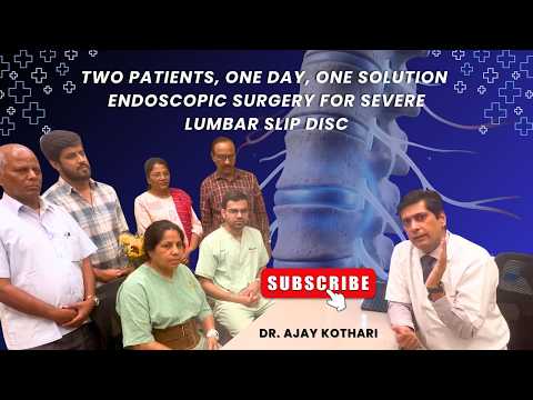 Two Patients, One Day, One Solution | Endoscopic Spine Surgery | Dr. Ajay Kothari