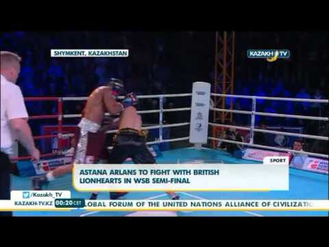 Astana Arlans to fight with british lionhearts in WSB semi-final - Kazakh TV