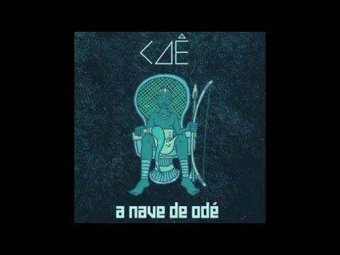Caê - A nave de Odé (Full Album)