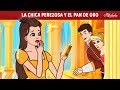 La Chica Perezosa Y El Pan De Oro Cuentos Infantiles Para Dormir En Español