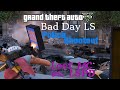 Bad Day LS [Scene] 12