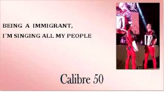 El inmigrante CALIBRE 50  (EN INGLES)