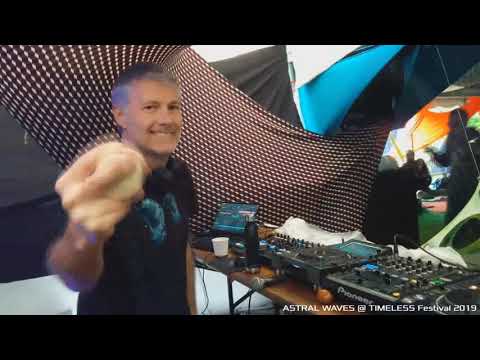 ASTRAL WAVES @ TIMELESS Festival 2019