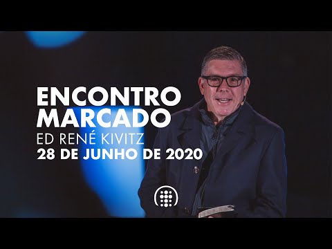 Encontro marcado | Ed René Kivitz | 28 de junho de 2020