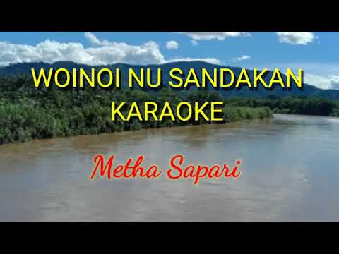 WOINOI NU SANDAKAN KARAOKE || METHA SAPARI