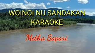 Download lagu WOINOI NU SANDAKAN KARAOKE || METHA SAPARI mp3