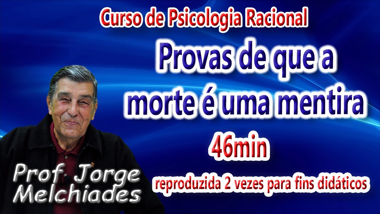 Provas de que a morte é uma mentira, Grupo Comenta a aula do Professor Jorge Melchiades