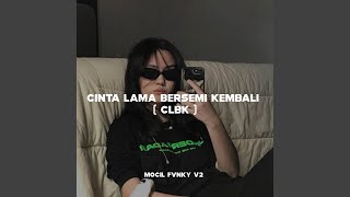 Download lagu CLBK - Cinta Lama Bersemi Kembali mp3