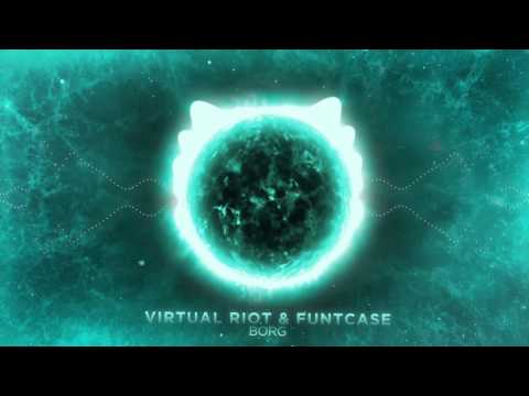 Virtual Riot & FuntCase - Borg