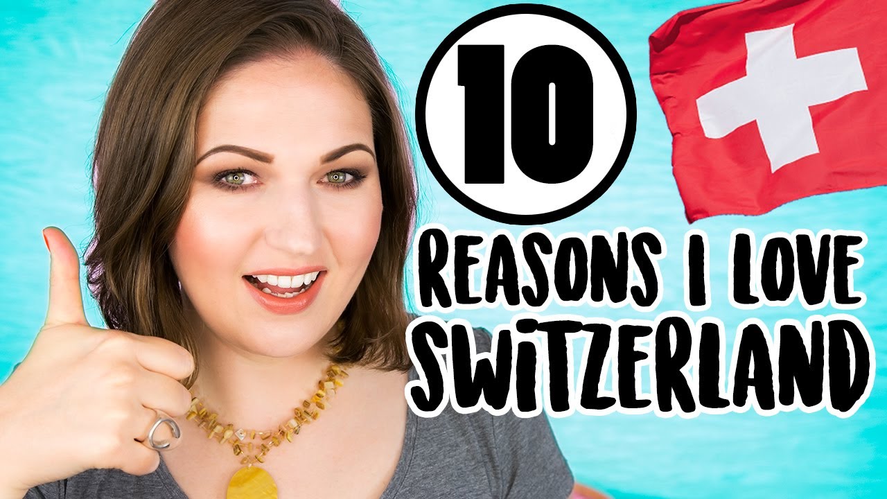 Top 10 Best Things about Switzerland