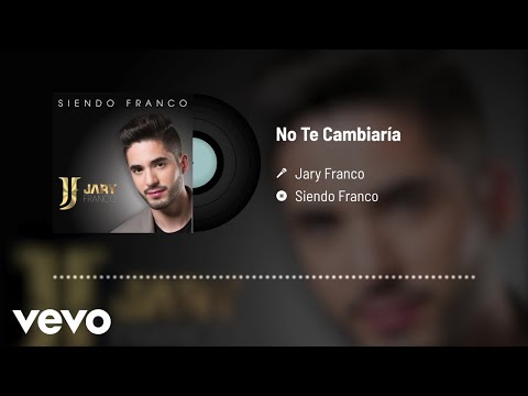 Video No Te Cambiaría (Audio) de Jary Franco