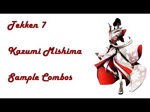 Tekken 7 - Kazumi Mishima - Sample Combos