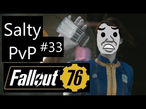 Fallout 76 - Salty PvP #33