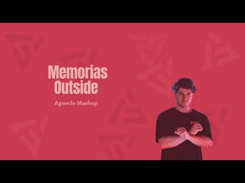 Memorias x Outside - Mora x Calvin Harris (Aguerlo Mashup)