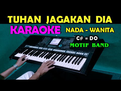 TUHAN JAGAKAN DIA - Motif Band | KARAOKE Nada Wanita Cis=DO