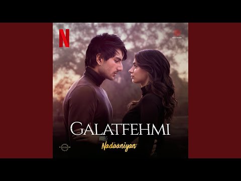 Galatfehmi (From "Nadaaniyan") — watch video