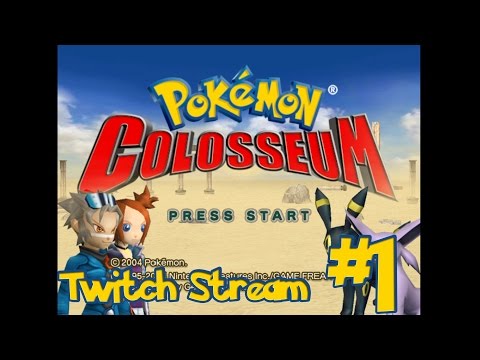 Twitch Stream | Pokemon colosseum Part 1
