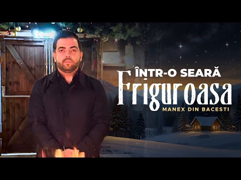 ÎNTR-O SEARĂ FRIGUROASĂ colind 2025 ❄️ | Manex din Bacesti [official video] 
