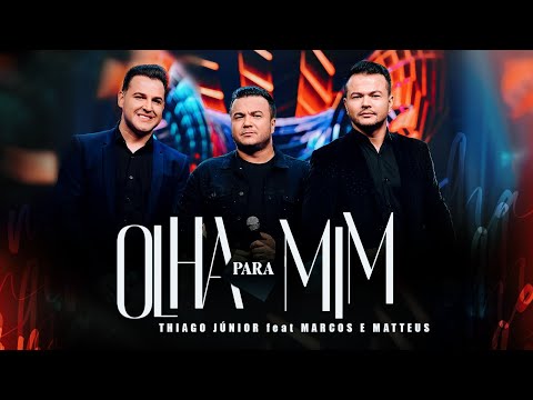 Thiago Junior ADORADOR | MARCOS E MATTEUS - Olha pra mim - CLIPE OFICIAL.