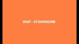 Wisp - Stoorworm