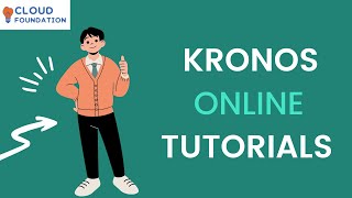 Kronos Training Online | Kronos Tutorial For Beginners | Kronos Course | Kronos | CloudFoundation