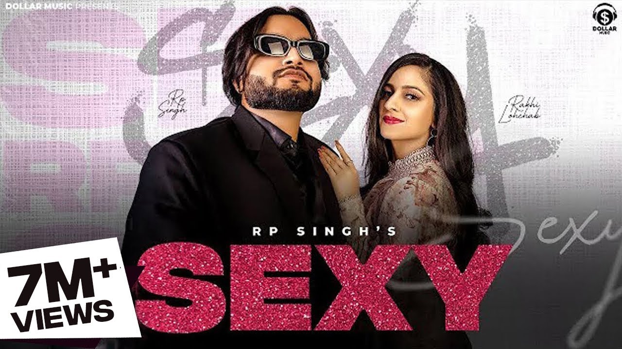 SEXY LYRICS - RP Singh SEXY LYRICS - RP Singh