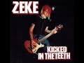 Zeke - Kicked In The Teeth (Full Album)