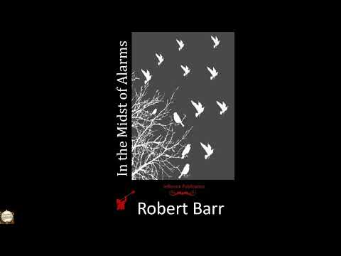 In the Midst of Alarms by Robert Barr — free full audiobook