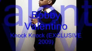 Bobby Valentino- Knock Knock *NEW*2009*