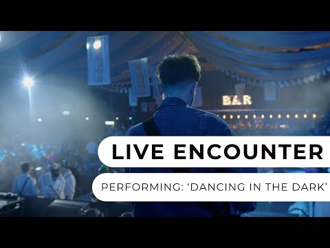 Live Encounter - Dancing In The Dark Live