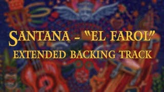 Santana- "El Farol" Extended Guitar Backing Track (Am) Santana- "El Farol" Extended Guitar Backing Track (Am)