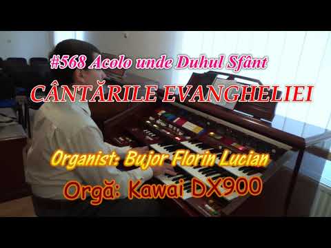Acolo Unde Duhul Sfânt - Organist Bujor Florin Lucian, Orgă Kawai DX900
