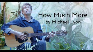 How Much More by Michael Lyon [+ sing-along lyrics]