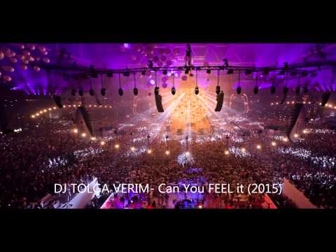 DJ TOLGA VERIM- Can You FEEL İt (EDM 2015)