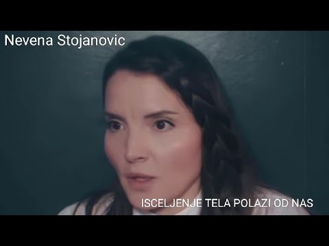 Nevena Stojanovic - Isceljenje tela polazi od NAS