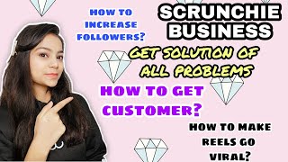 How to get customers? followers?| Scrunchie business |Scrunchies business in India| osm_anjii