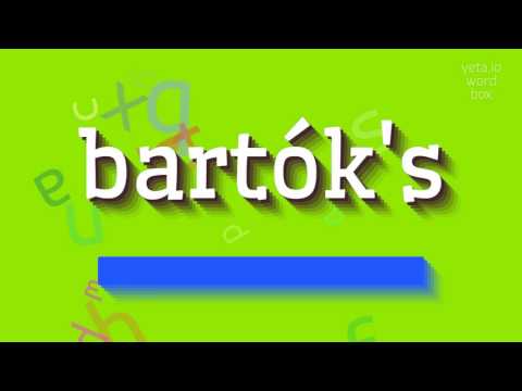 How to say "bartók's"! (High Quality Voices)