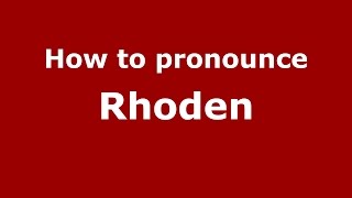 How to pronounce Rhoden