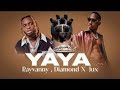 Rayvanny ft Diamond & Jux  - Yaya (LYRICS)