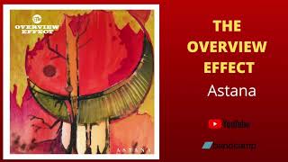 Download lagu OVE (The Overview Effect) - Astana mp3 Download lagu OVE (The Overview Effect) - Astana mp3