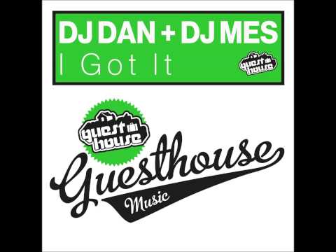 DJ Dan + DJ Mes - I Got it