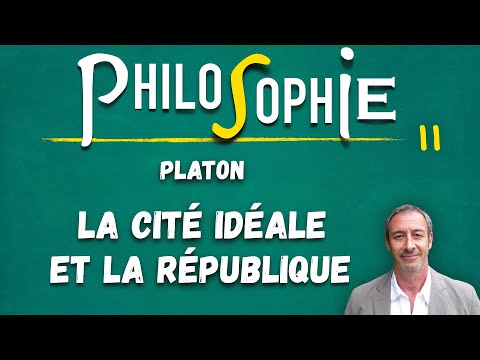 Cours de philosophie n°11 (UReP) — PLATON : La CITÉ IDÉALE et la république